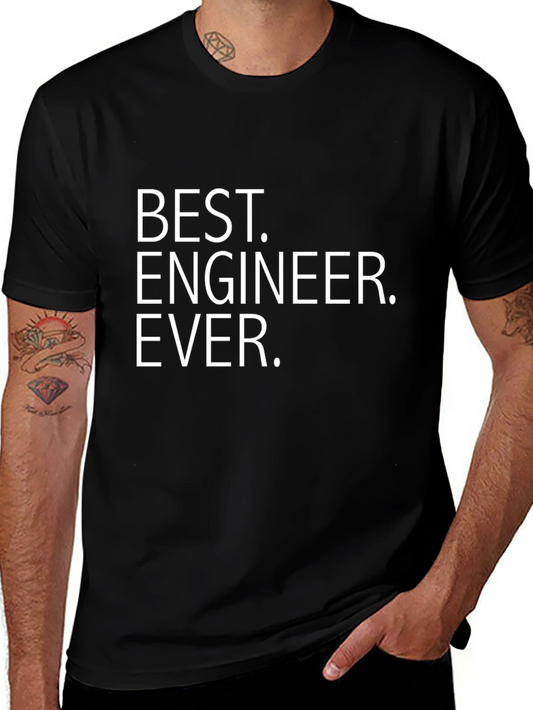 Best Engineer Ever T-Shirt - Gift for Engineers