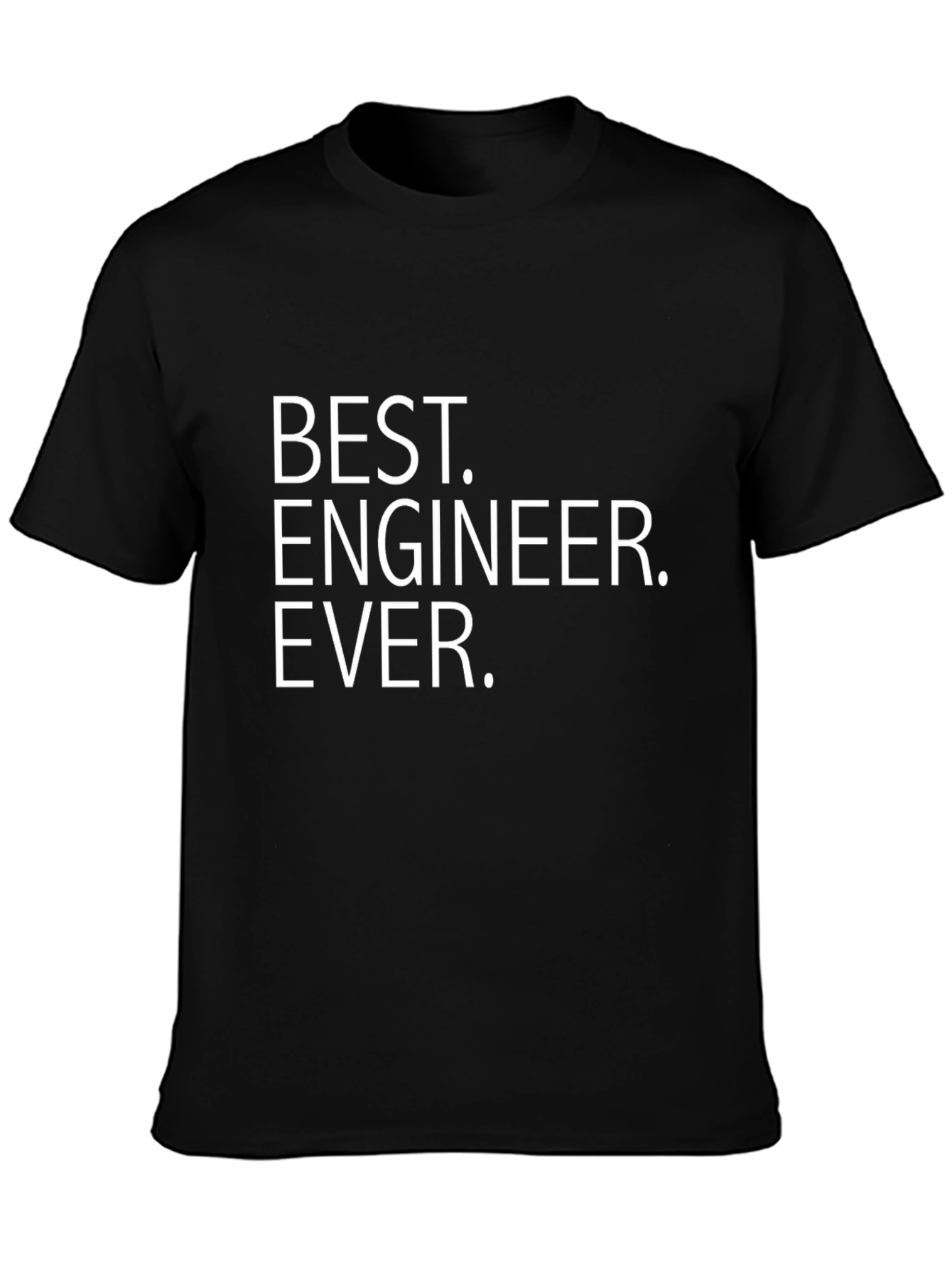 Best Engineer Ever T-Shirt - Gift for Engineers