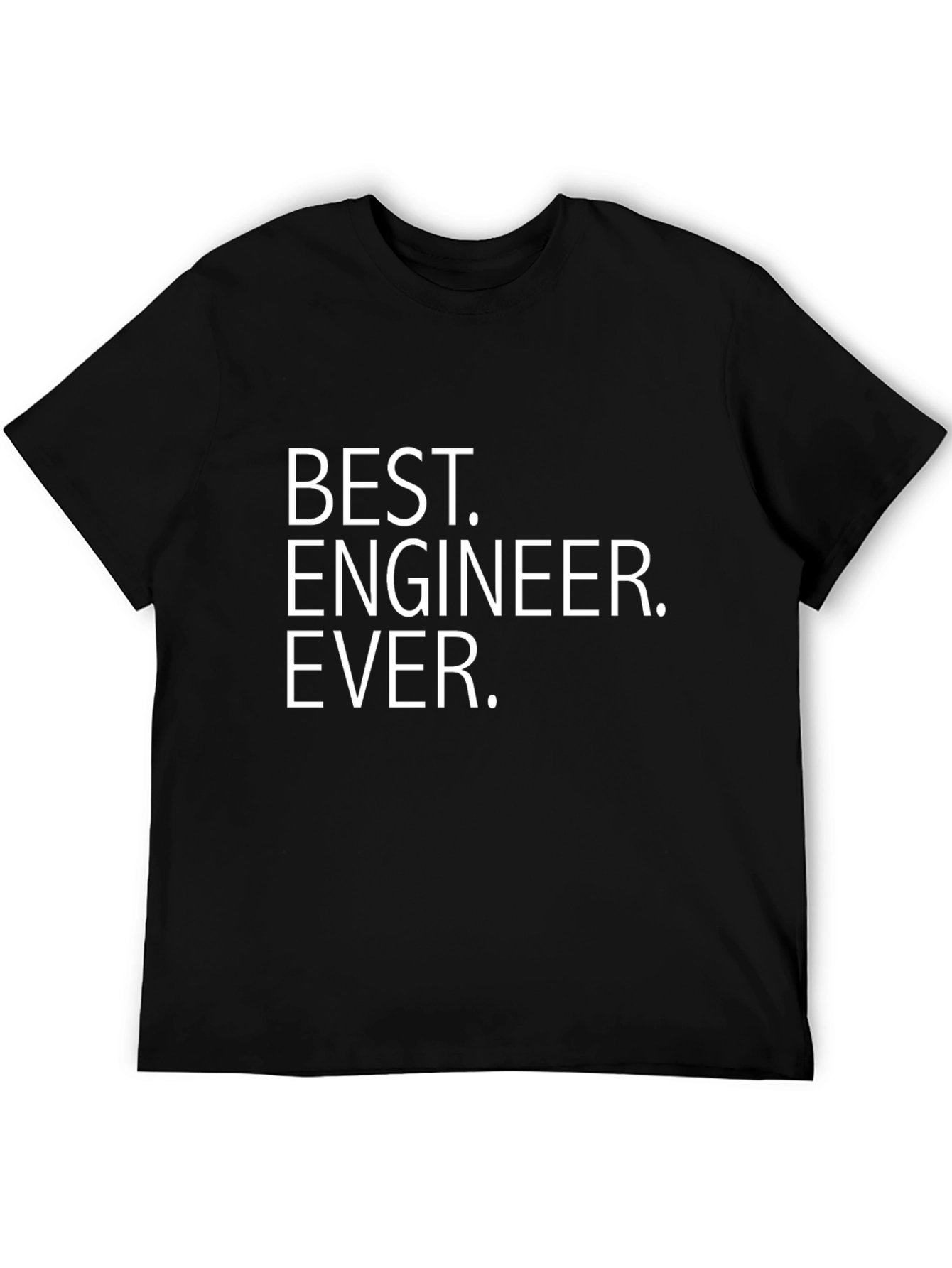 Best Engineer Ever T-Shirt - Gift for Engineers