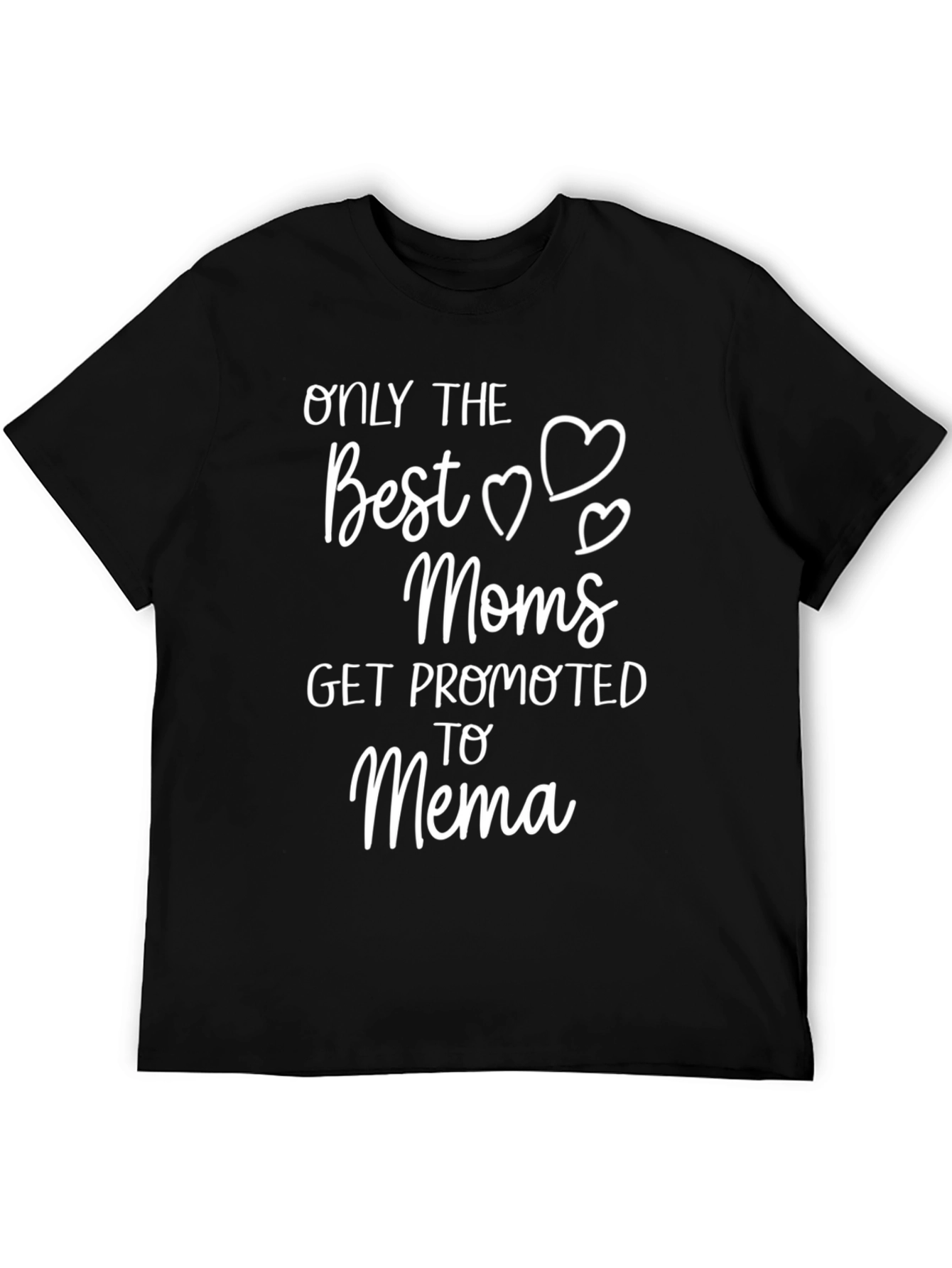 Best Moms Get Promoted to Mema T-Shirt