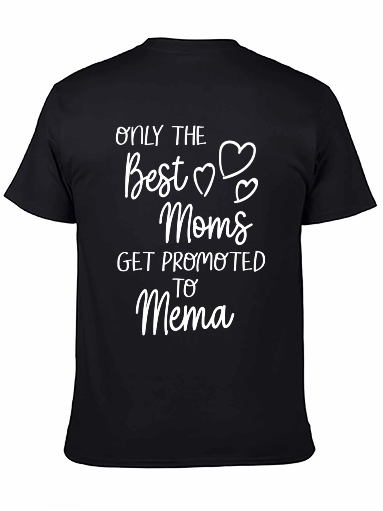 Best Moms Get Promoted to Mema T-Shirt