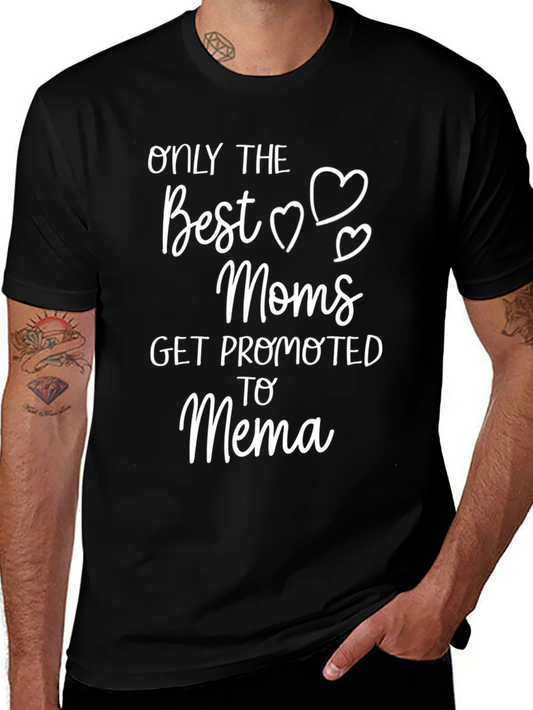 Best Moms Get Promoted to Mema T-Shirt