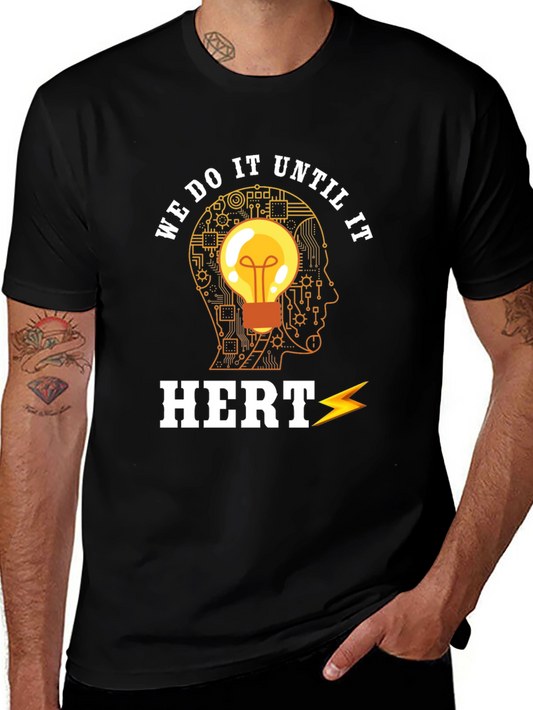 Hertz Engineer T-Shirt: We Do It Until It Hertz