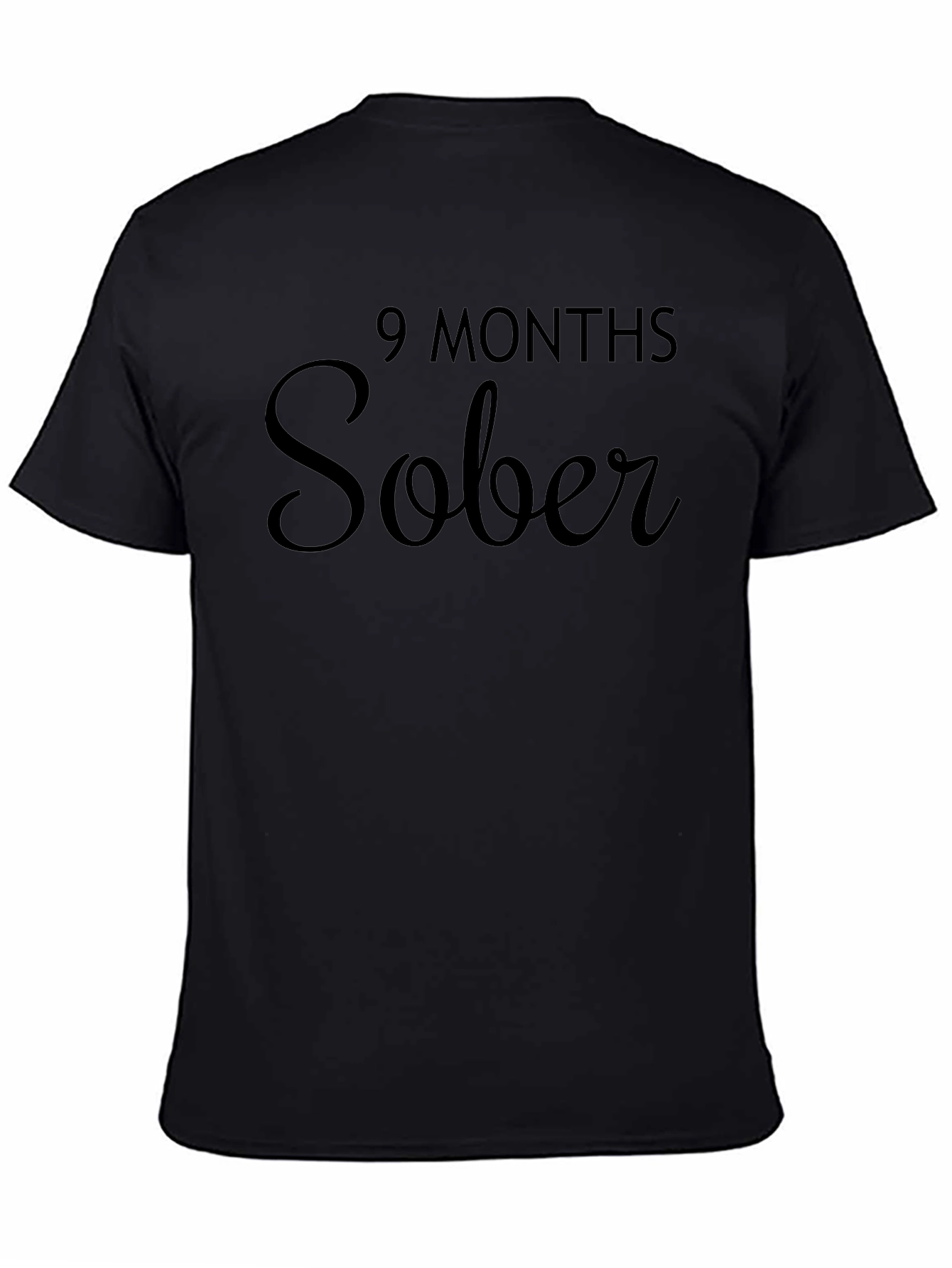 9 Months Sober T-Shirt - Celebrate Sobriety