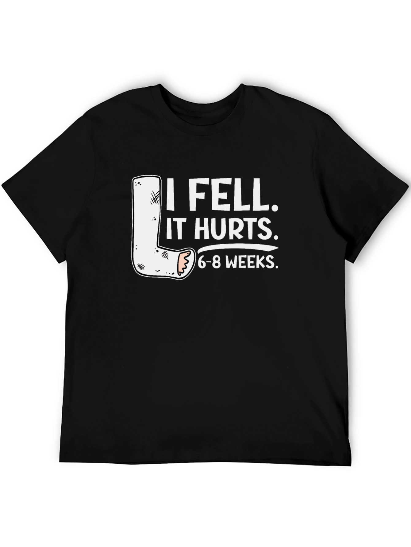 I Fell It Hurts 6-8 Weeks T-Shirt