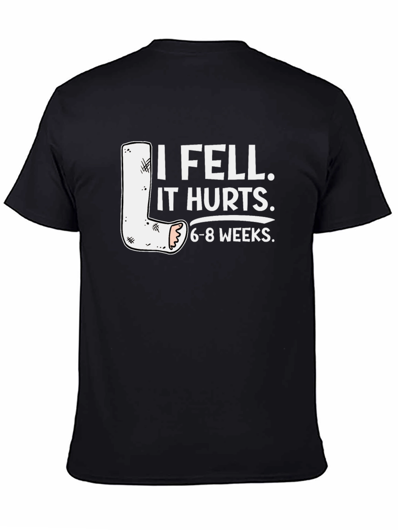 I Fell It Hurts 6-8 Weeks T-Shirt