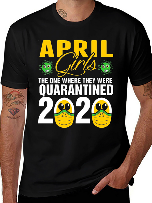 April Girls Quarantined 2020 Novelty T-Shirt