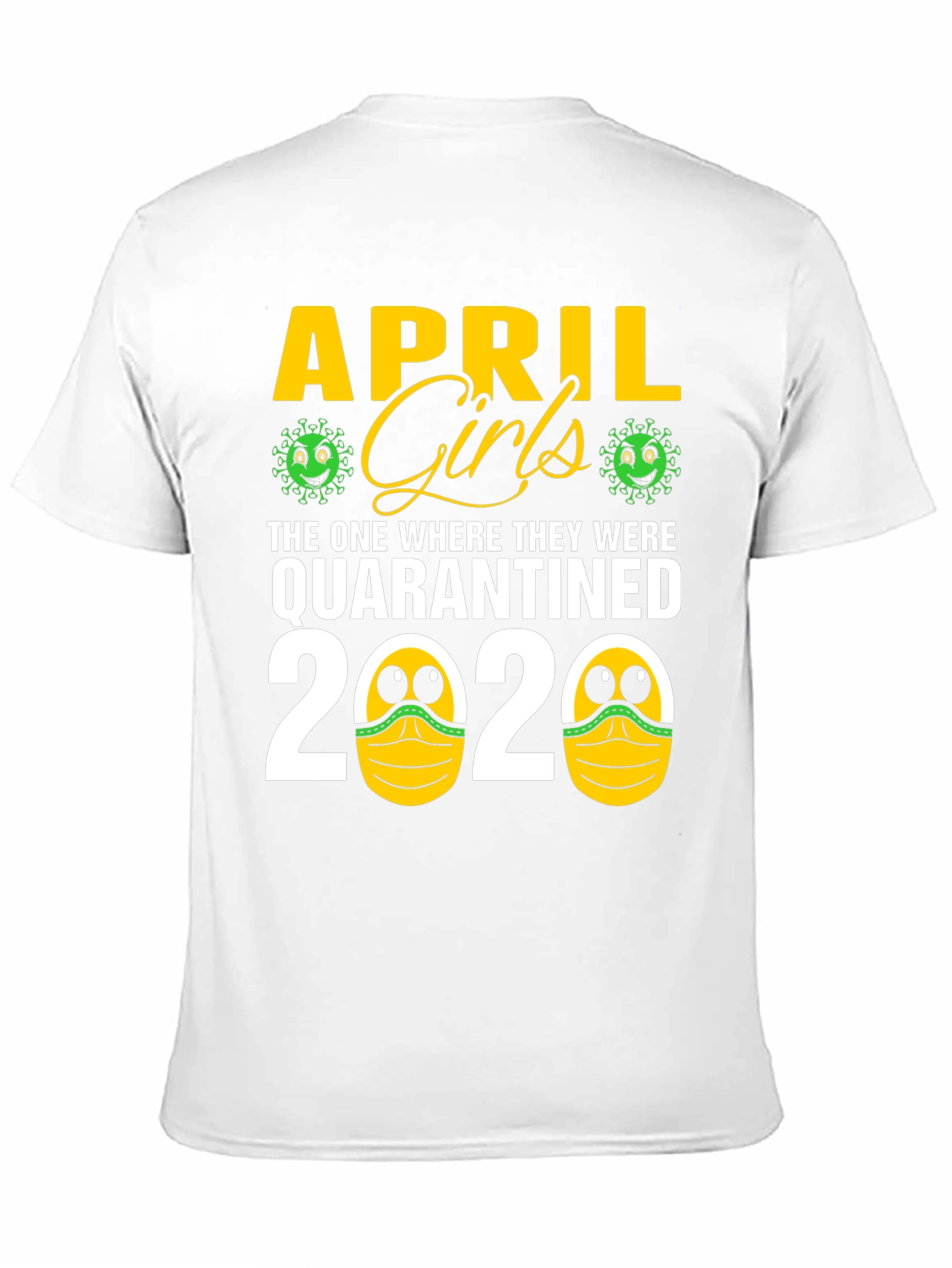 April Girls Quarantined 2020 Novelty T-Shirt