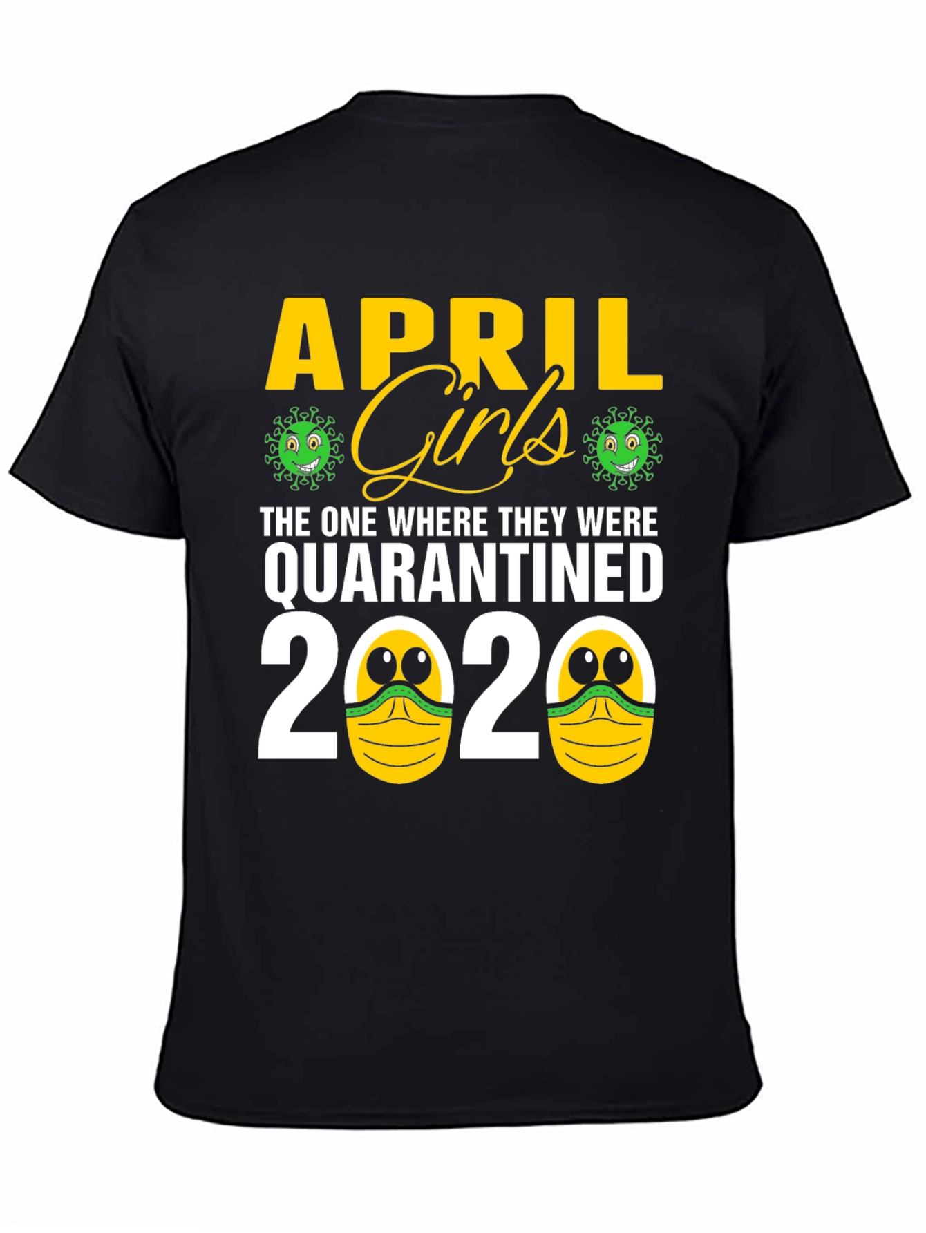 April Girls Quarantined 2020 Novelty T-Shirt