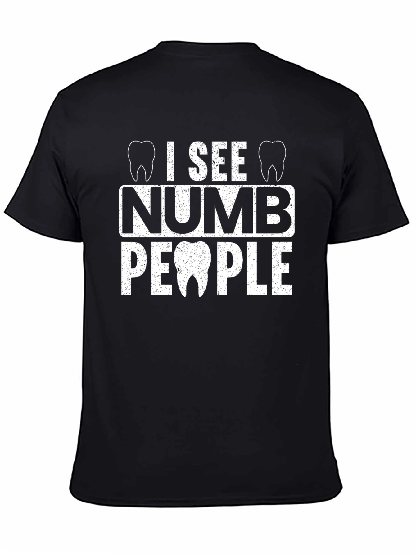 I See Numb People Dentist T-Shirt