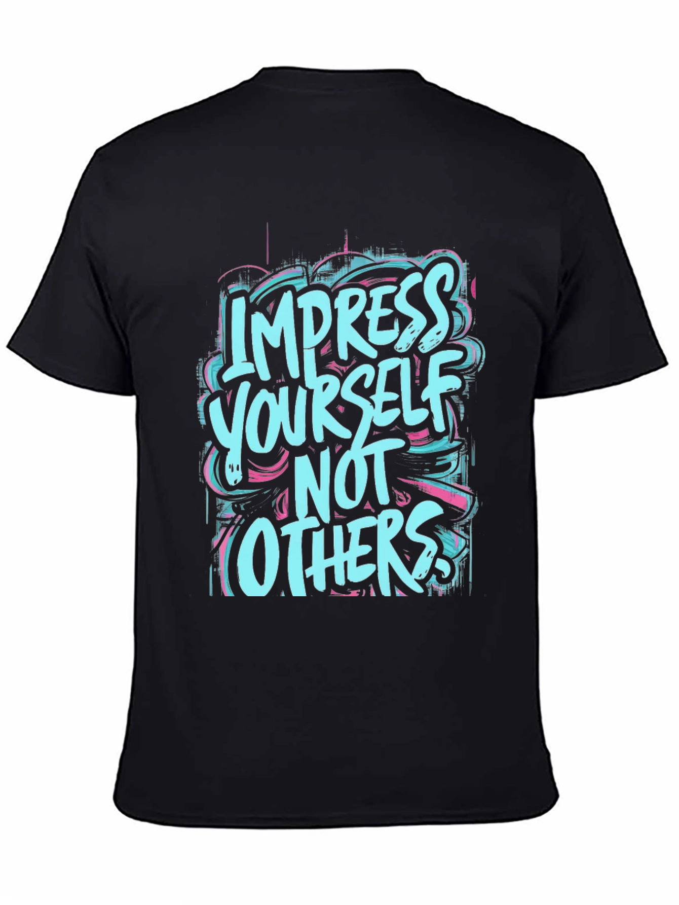 Impress Yourself Graphic T-Shirt