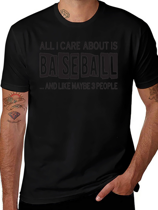 Baseball Fan T-Shirt - All I Care About Is Baseball