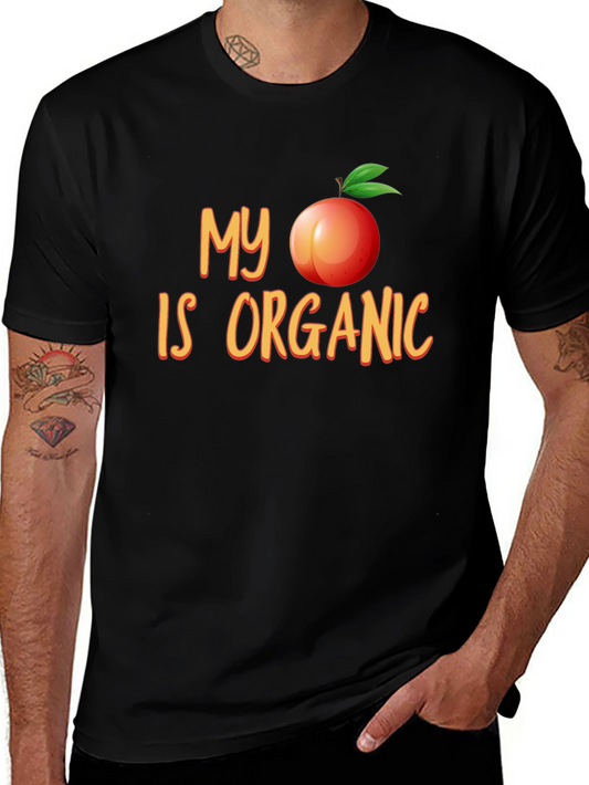 My Peach Is Organic Funny T-Shirt